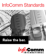 InfoComm Standards | Raise the bar.