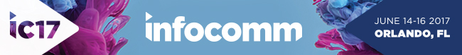 InfoComm 2017 | June 10-16, 2017